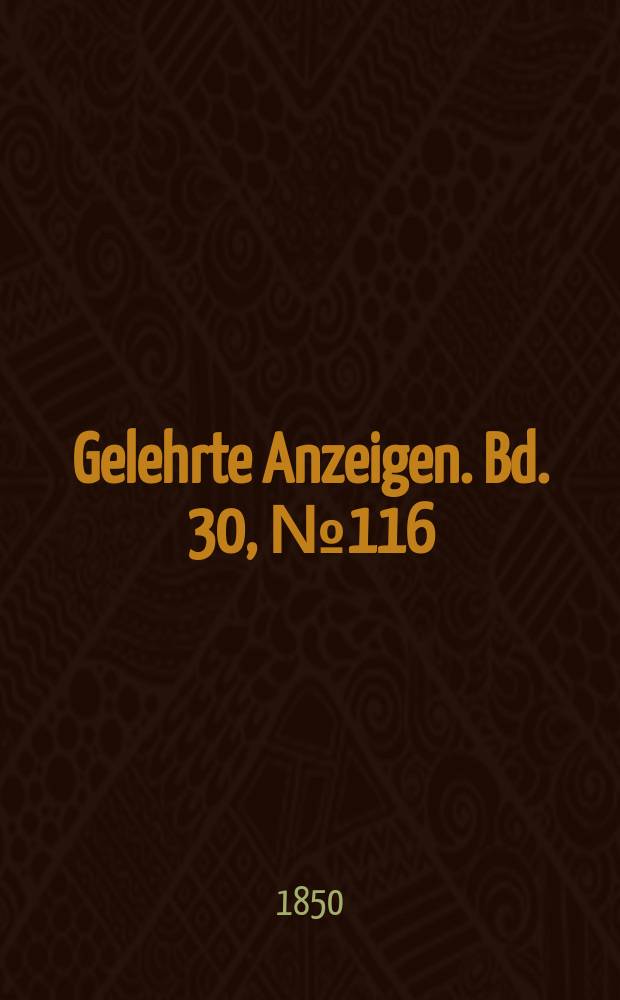 Gelehrte Anzeigen. Bd. 30, № 116