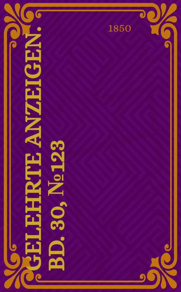 Gelehrte Anzeigen. Bd. 30, № 123