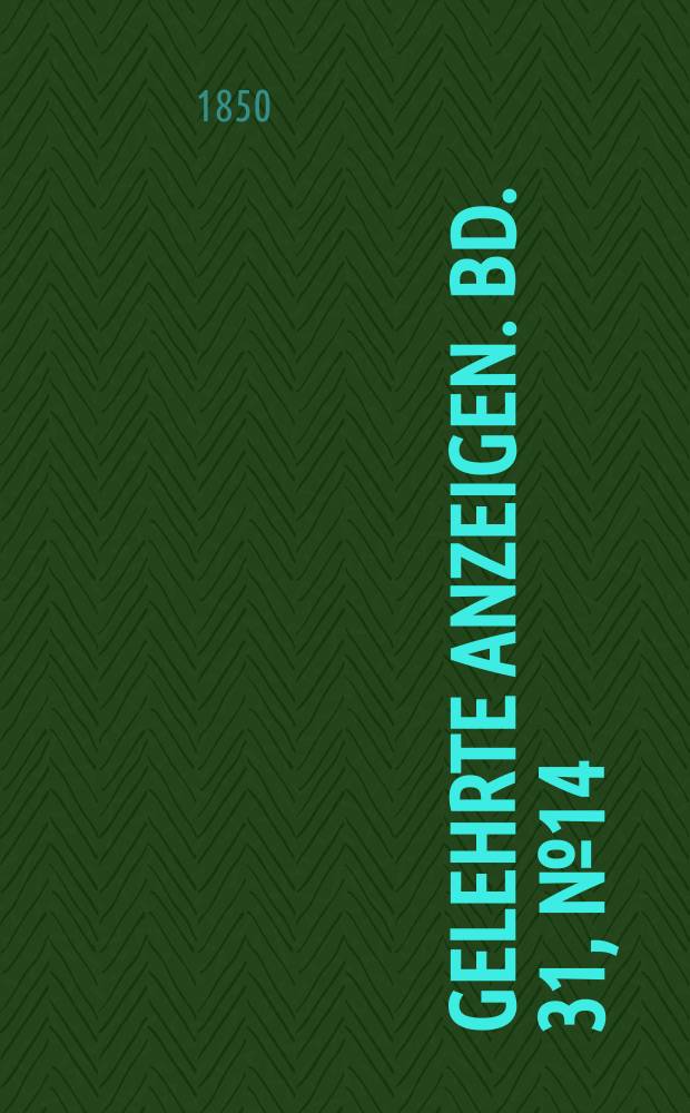 Gelehrte Anzeigen. Bd. 31, № 14