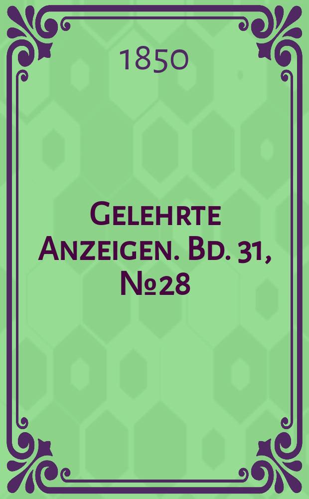 Gelehrte Anzeigen. Bd. 31, № 28