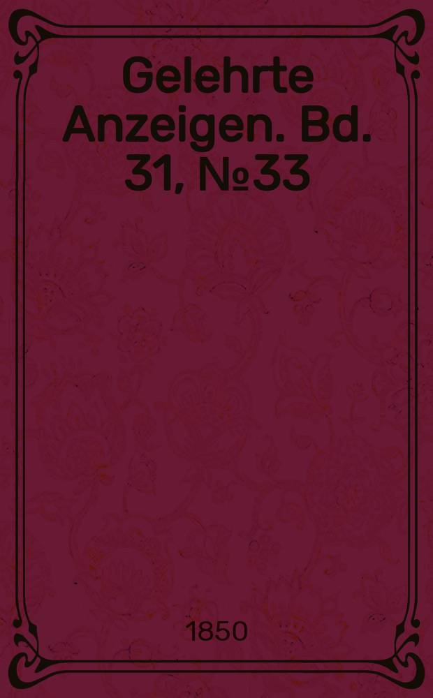 Gelehrte Anzeigen. Bd. 31, № 33