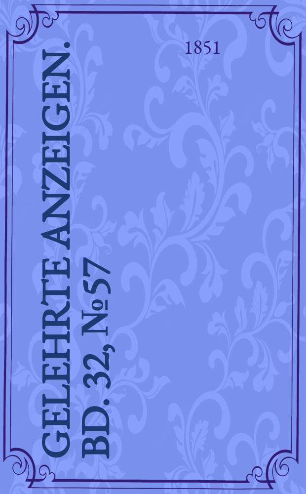 Gelehrte Anzeigen. Bd. 32, № 57