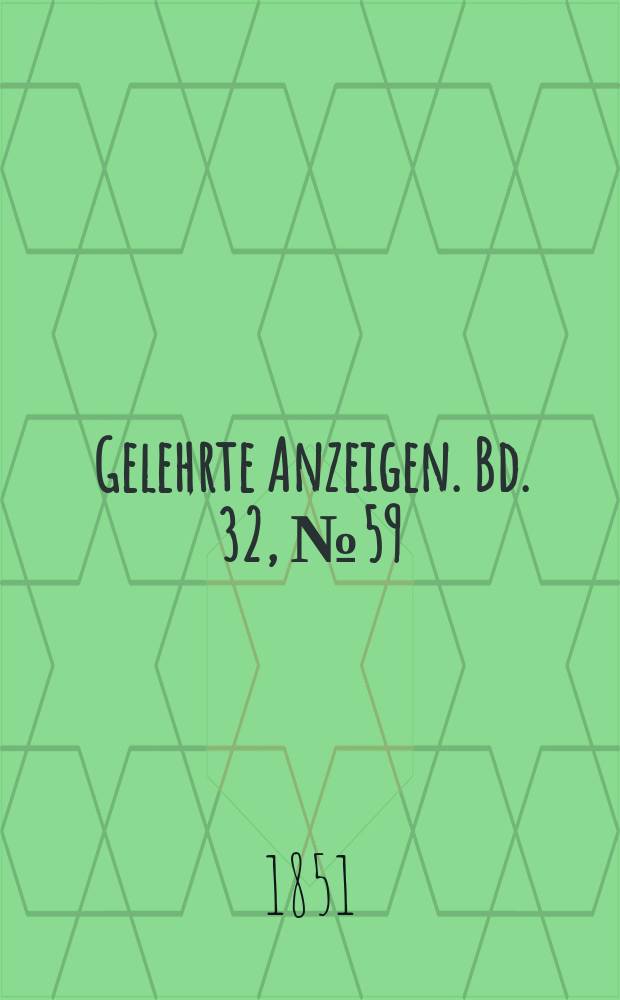 Gelehrte Anzeigen. Bd. 32, № 59
