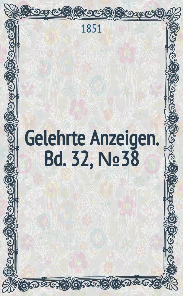 Gelehrte Anzeigen. Bd. 32, № 38