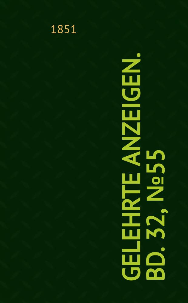 Gelehrte Anzeigen. Bd. 32, № 55