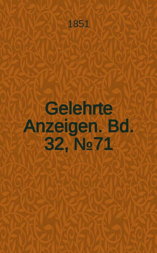 Gelehrte Anzeigen. Bd. 32, № 71