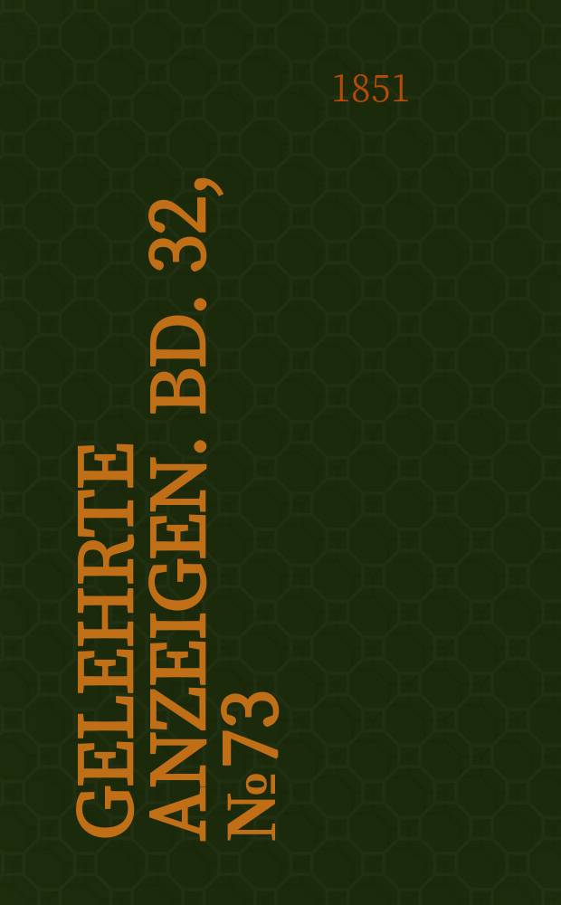 Gelehrte Anzeigen. Bd. 32, № 73