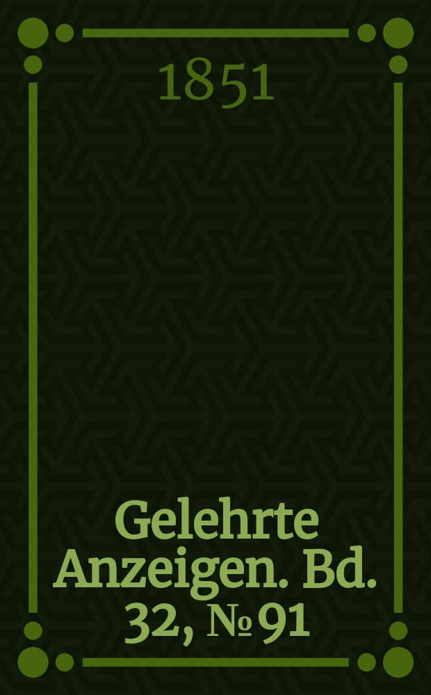 Gelehrte Anzeigen. Bd. 32, № 91