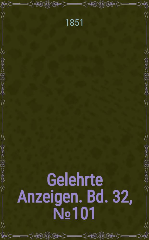 Gelehrte Anzeigen. Bd. 32, № 101