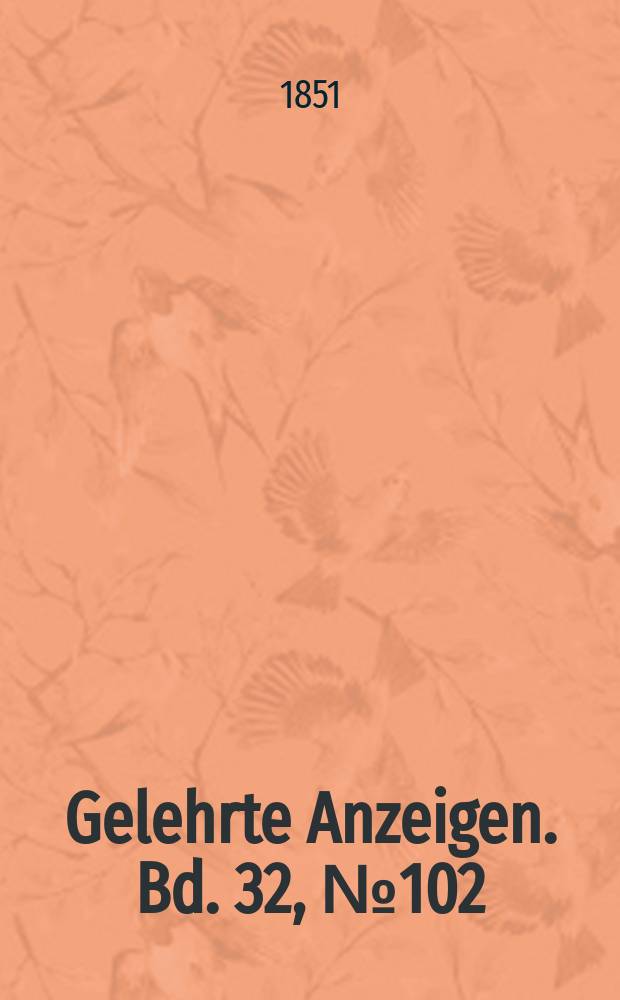 Gelehrte Anzeigen. Bd. 32, № 102