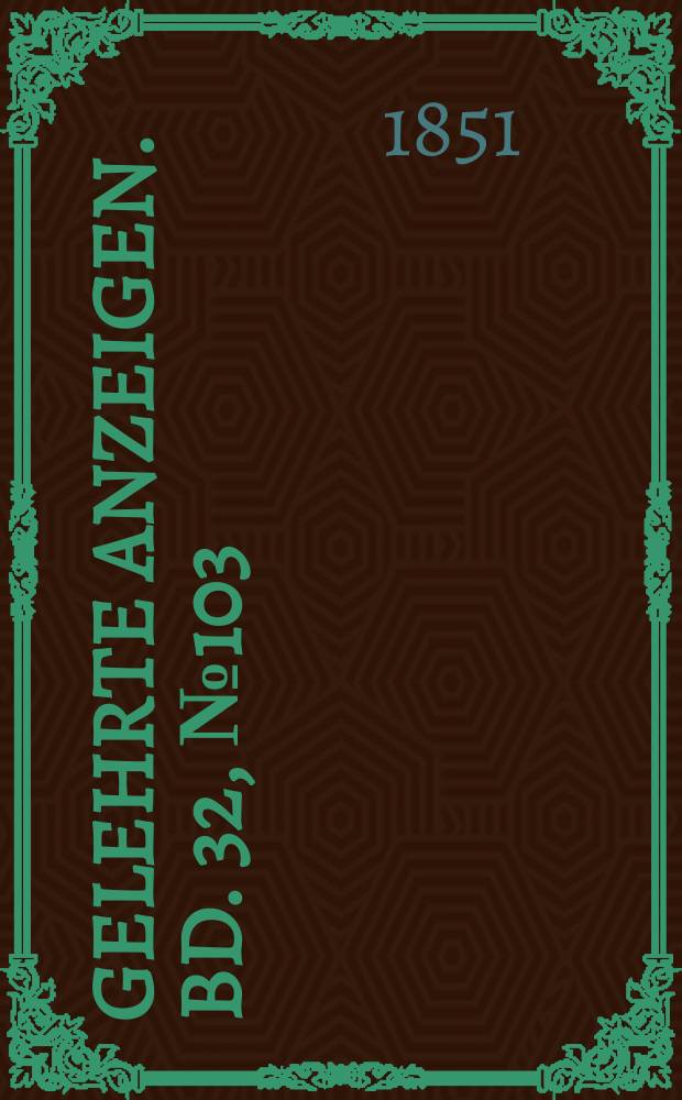 Gelehrte Anzeigen. Bd. 32, № 103