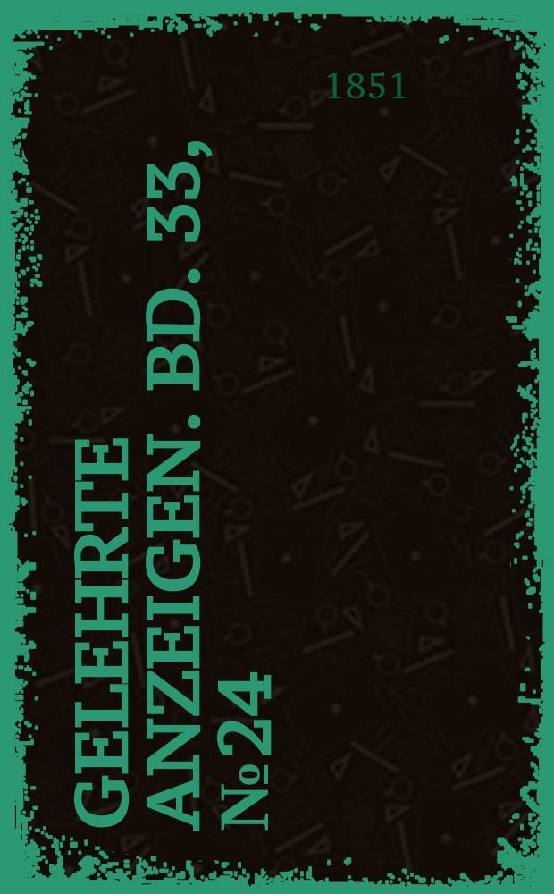 Gelehrte Anzeigen. Bd. 33, № 24