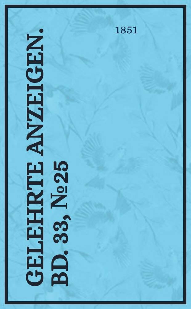 Gelehrte Anzeigen. Bd. 33, № 25