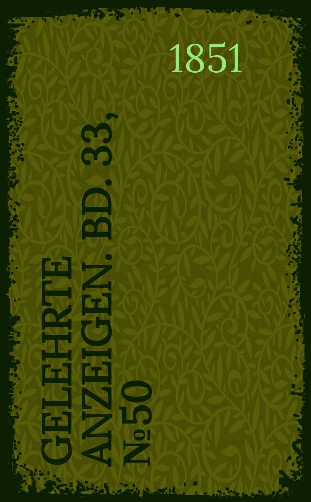 Gelehrte Anzeigen. Bd. 33, № 50