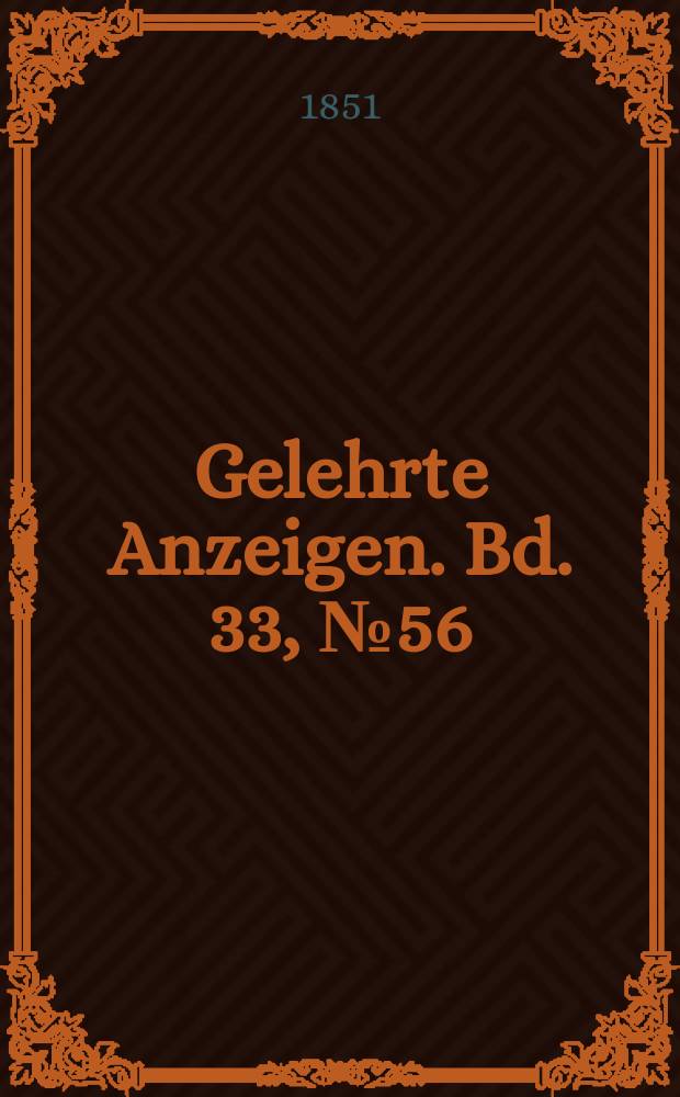 Gelehrte Anzeigen. Bd. 33, № 56