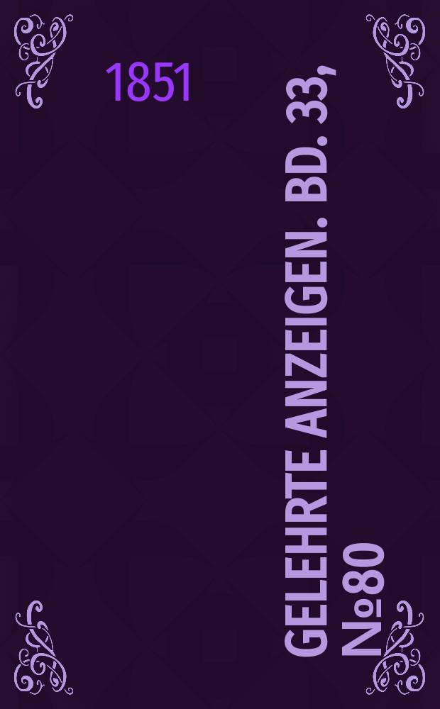 Gelehrte Anzeigen. Bd. 33, № 80