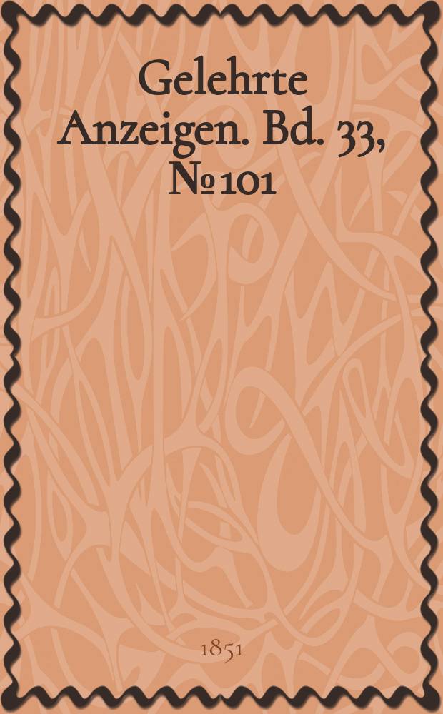 Gelehrte Anzeigen. Bd. 33, № 101
