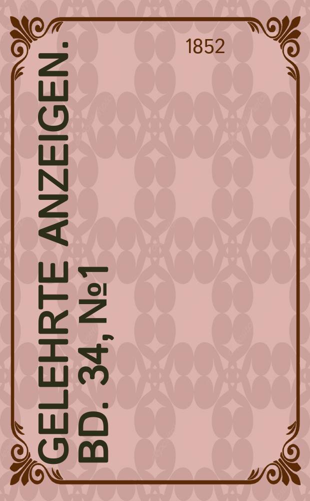 Gelehrte Anzeigen. Bd. 34, № 1