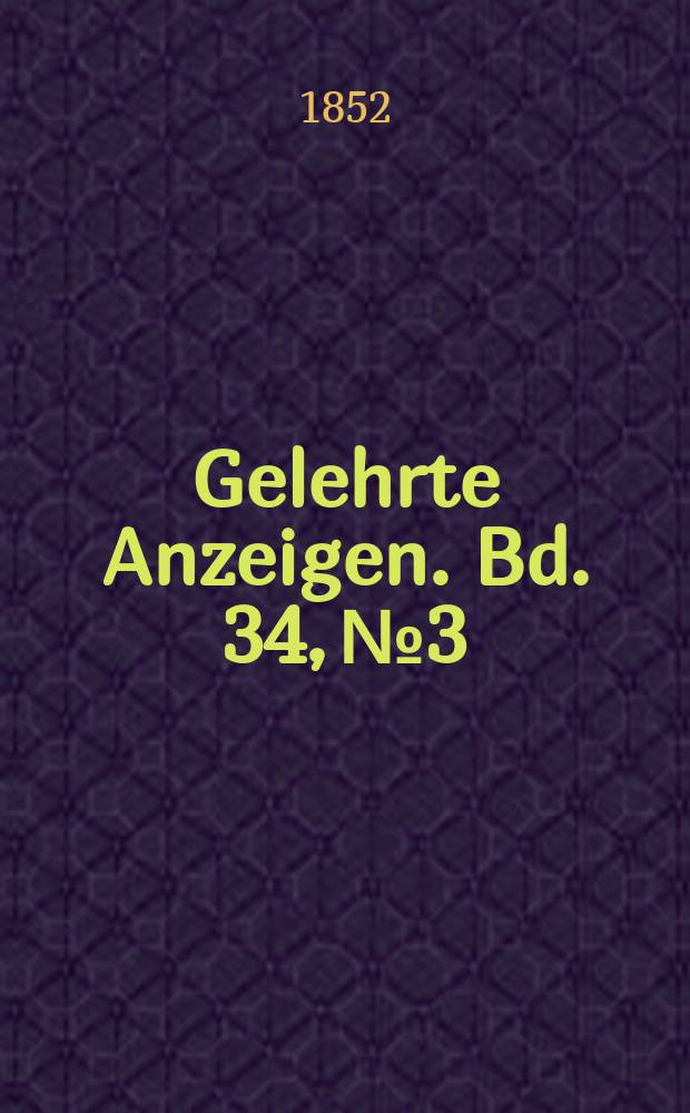 Gelehrte Anzeigen. Bd. 34, № 3