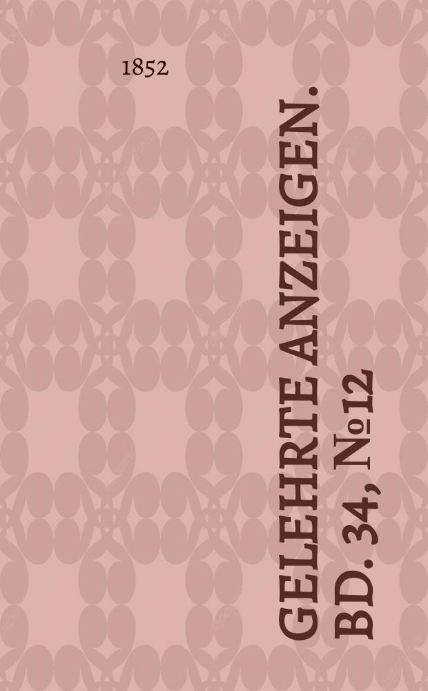 Gelehrte Anzeigen. Bd. 34, № 12