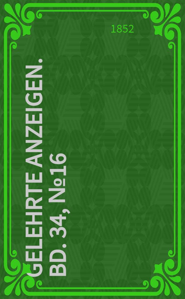 Gelehrte Anzeigen. Bd. 34, № 16