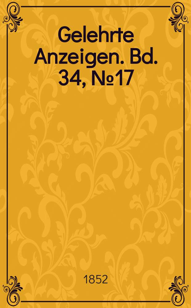 Gelehrte Anzeigen. Bd. 34, № 17