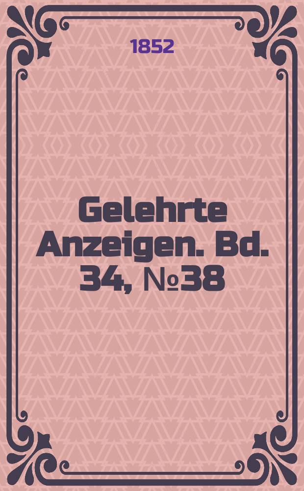Gelehrte Anzeigen. Bd. 34, № 38