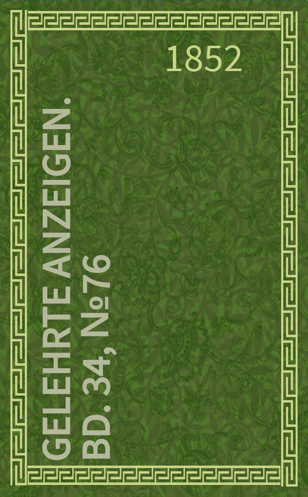 Gelehrte Anzeigen. Bd. 34, № 76