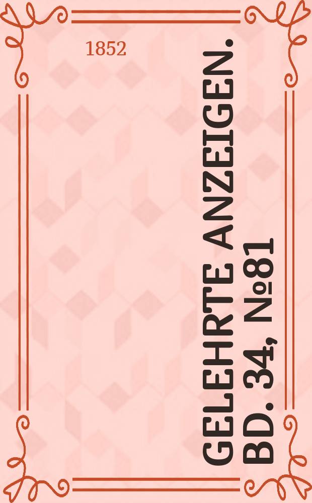 Gelehrte Anzeigen. Bd. 34, № 81
