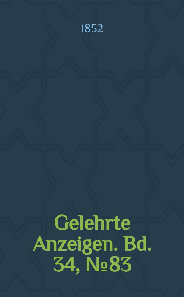 Gelehrte Anzeigen. Bd. 34, № 83