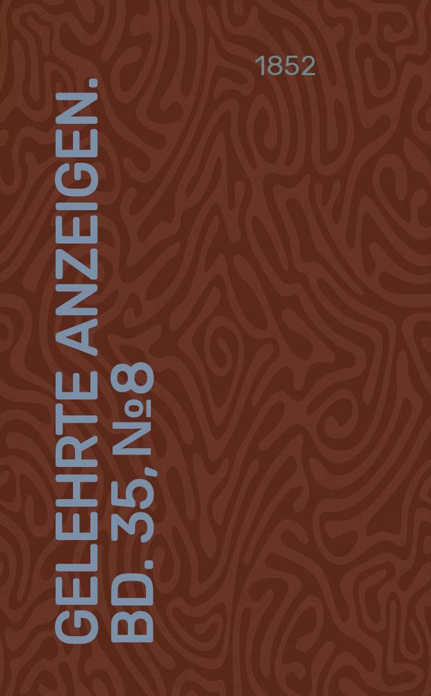 Gelehrte Anzeigen. Bd. 35, № 8