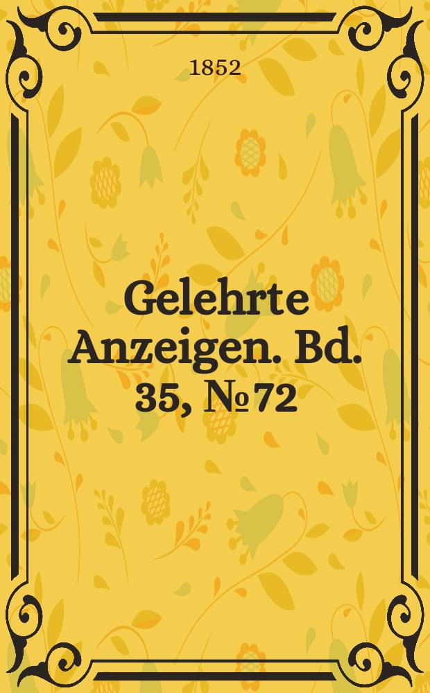 Gelehrte Anzeigen. Bd. 35, № 72
