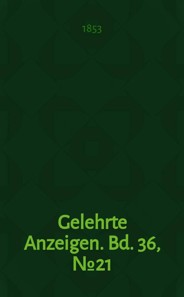 Gelehrte Anzeigen. Bd. 36, № 21