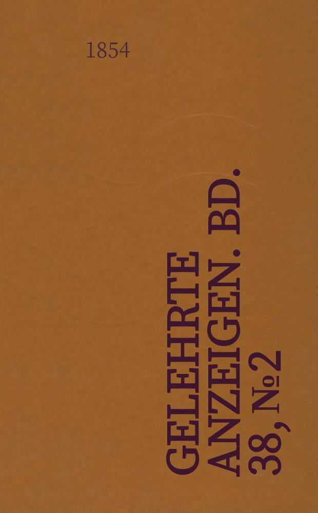 Gelehrte Anzeigen. Bd. 38, № 2