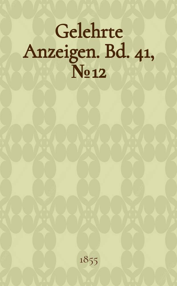 Gelehrte Anzeigen. Bd. 41, № 12