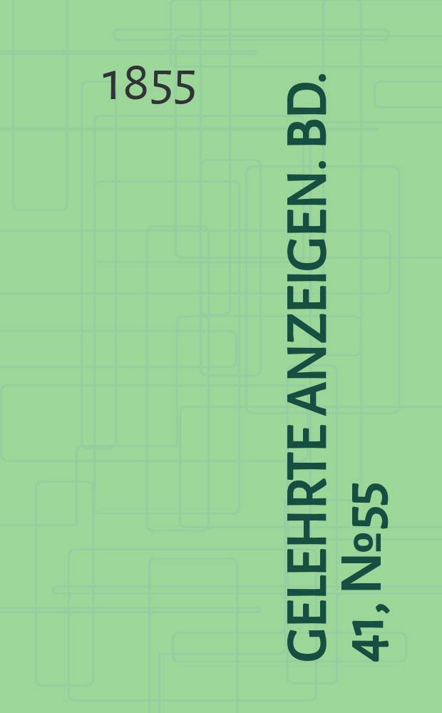 Gelehrte Anzeigen. Bd. 41, № 55
