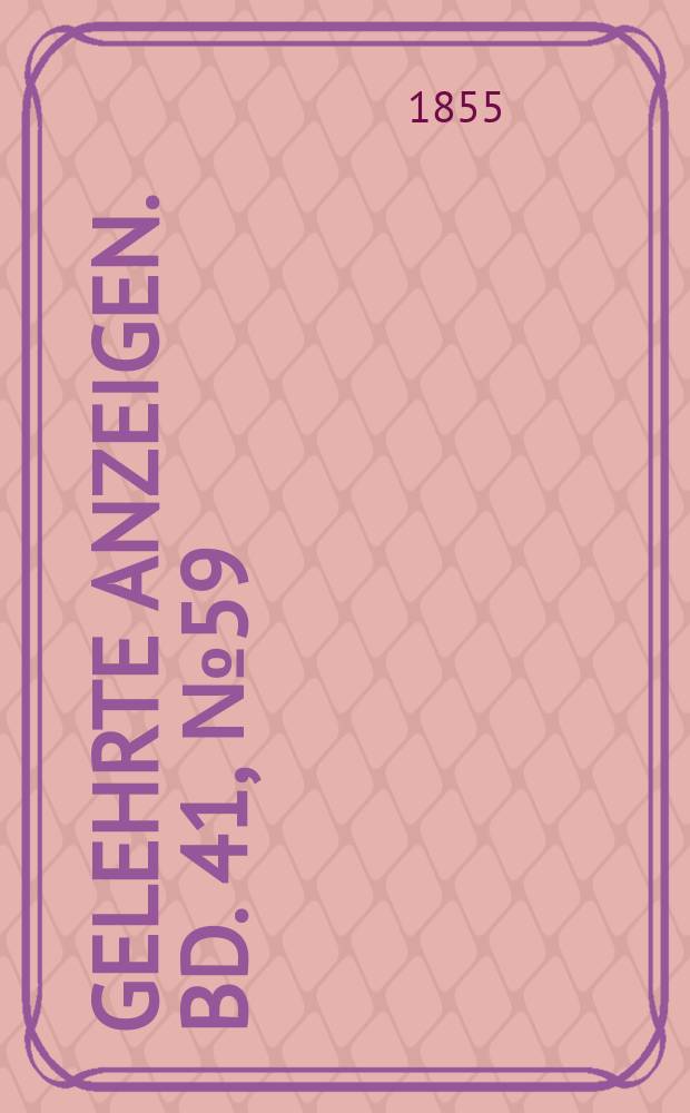 Gelehrte Anzeigen. Bd. 41, № 59