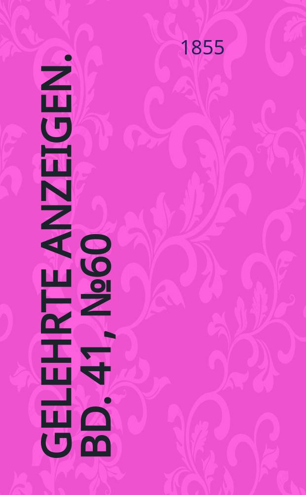 Gelehrte Anzeigen. Bd. 41, № 60