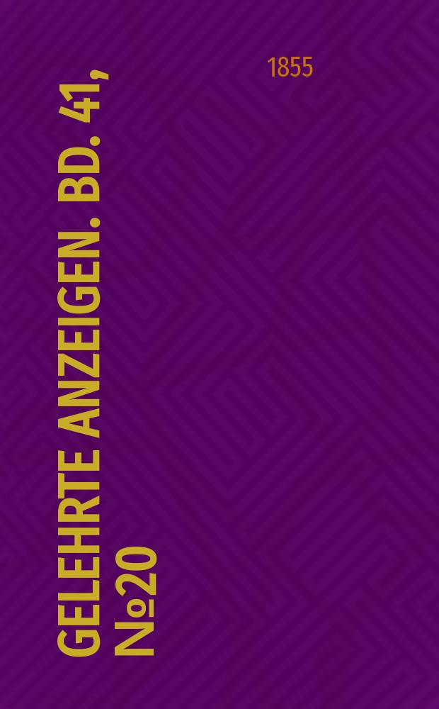 Gelehrte Anzeigen. Bd. 41, № 20