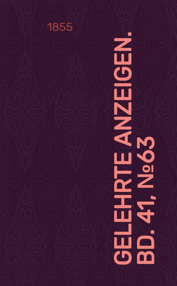 Gelehrte Anzeigen. Bd. 41, № 63
