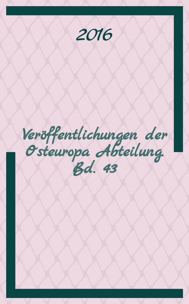Veröffentlichungen der Osteuropa Abteilung. Bd. 43 : Durch Dialog zur Zusammenarbeit = Через диалог к сотрудничеству