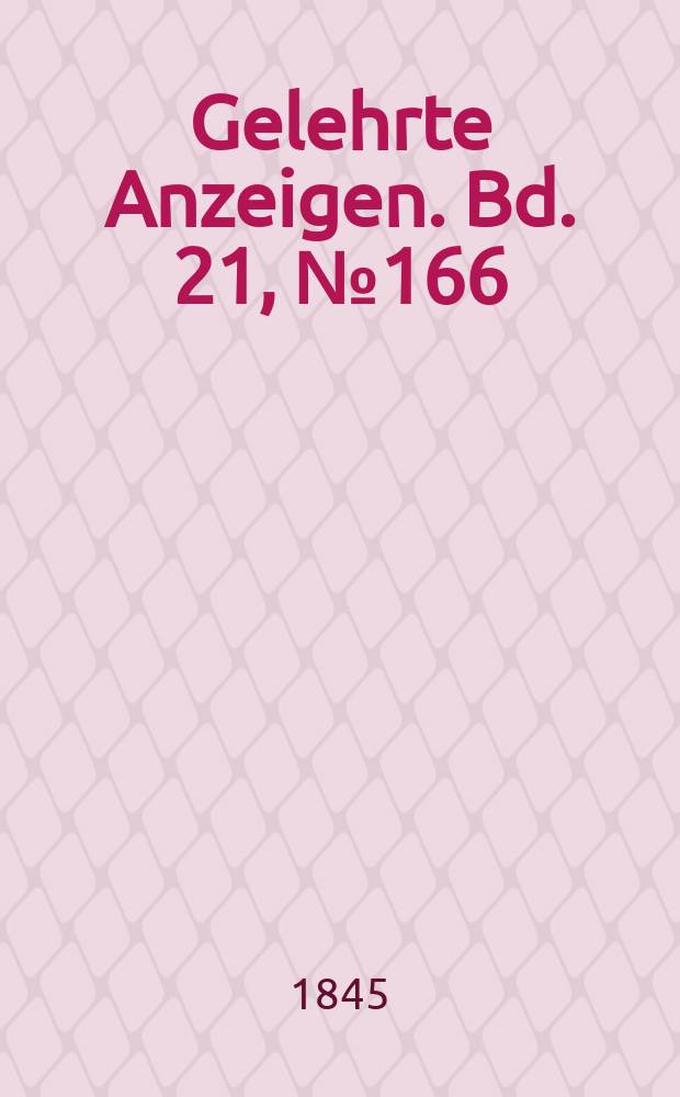 Gelehrte Anzeigen. Bd. 21, № 166