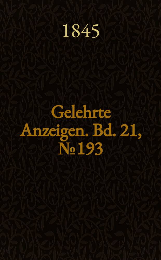 Gelehrte Anzeigen. Bd. 21, № 193