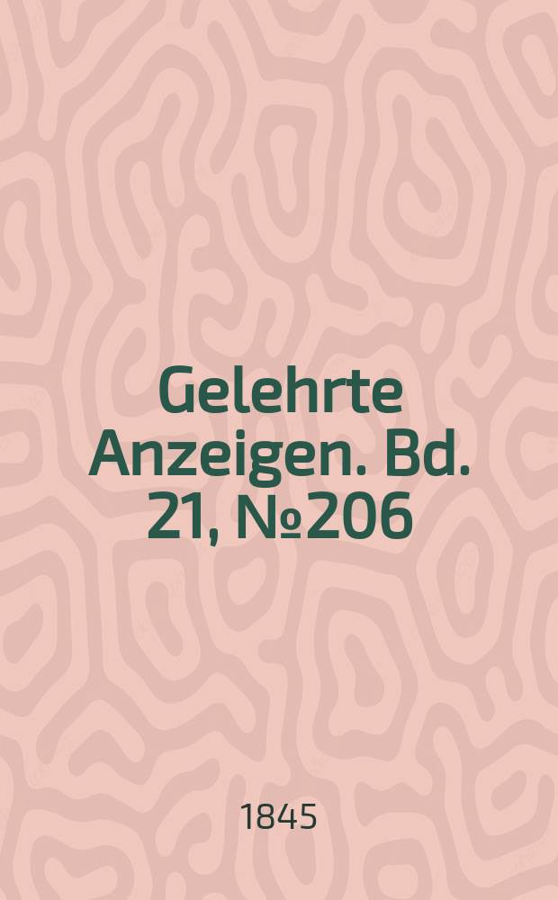 Gelehrte Anzeigen. Bd. 21, № 206