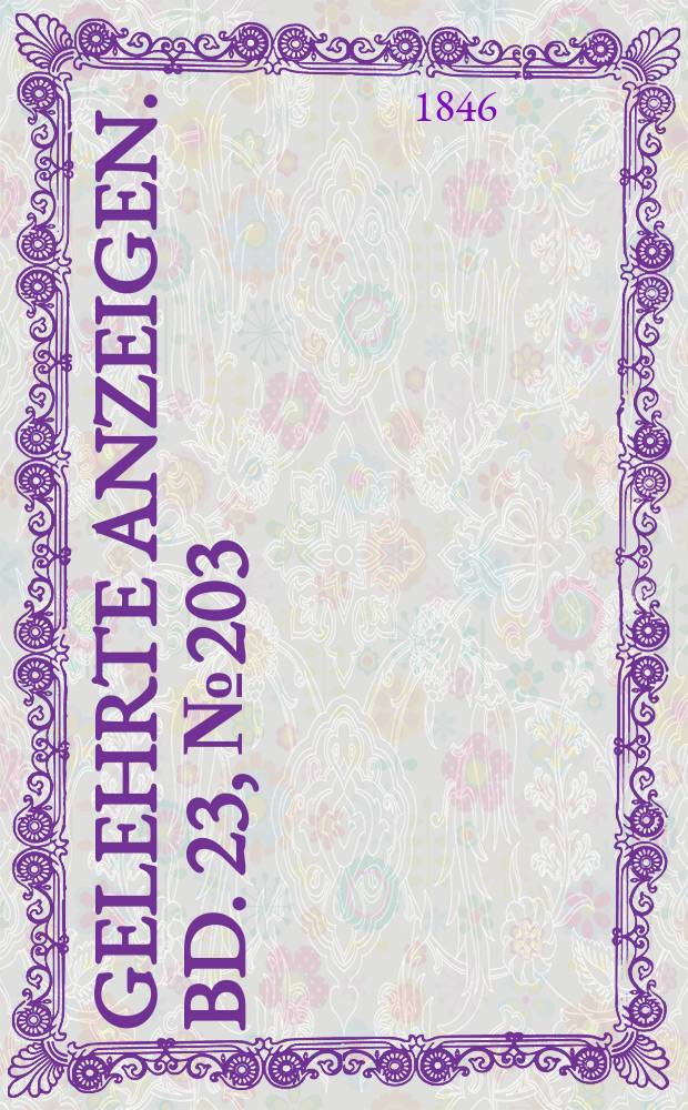 Gelehrte Anzeigen. Bd. 23, № 203