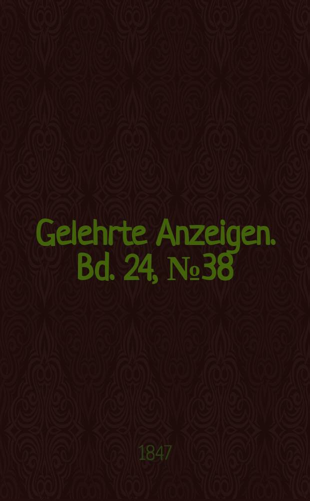 Gelehrte Anzeigen. Bd. 24, № 38