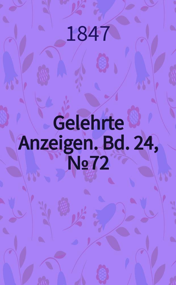 Gelehrte Anzeigen. Bd. 24, № 72