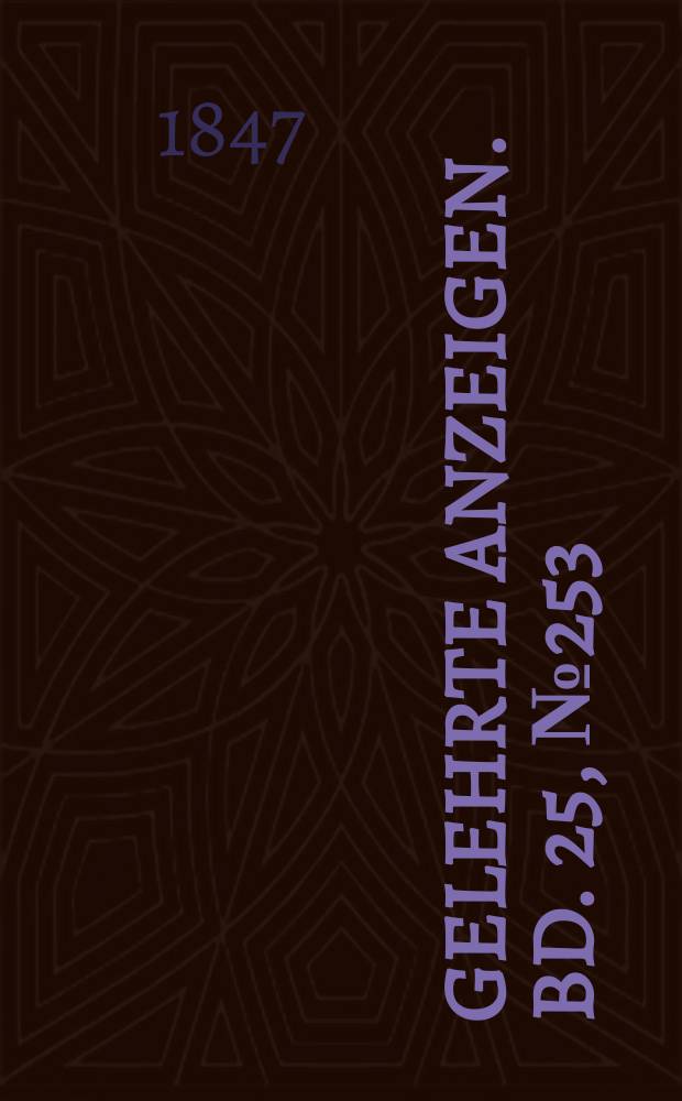 Gelehrte Anzeigen. Bd. 25, № 253