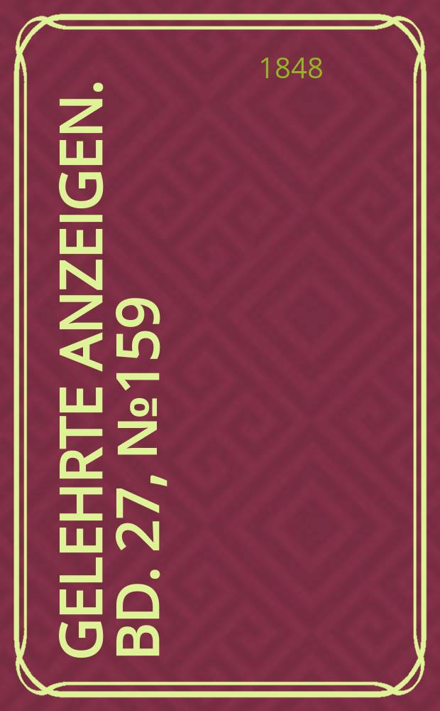 Gelehrte Anzeigen. Bd. 27, № 159
