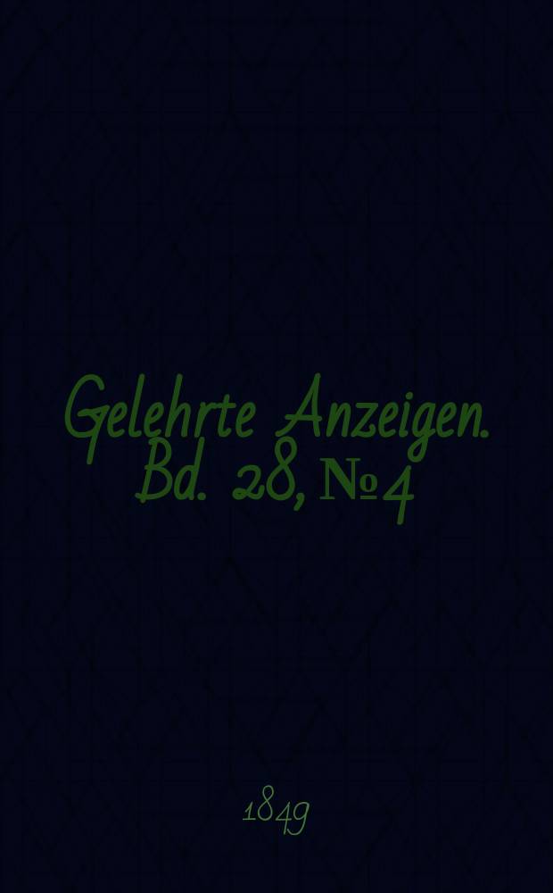 Gelehrte Anzeigen. Bd. 28, № 4